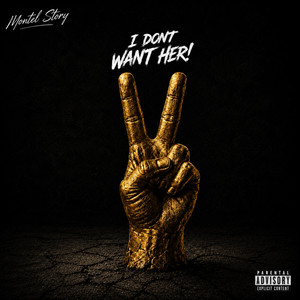 I Don't Want Her! by Montel Story