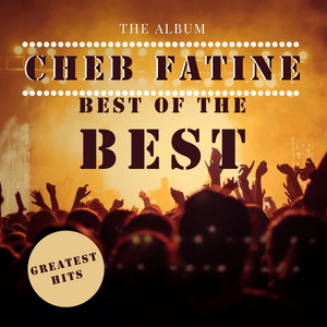 Cheb Fatine - Ghbantini Galti C'est Fini