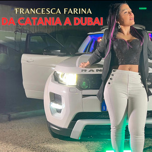 Francesca Farina - Da Catania a Dubai