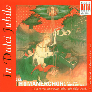 In Dulci Jubilo - Der Thomanerchor singt zur Weihnacht album