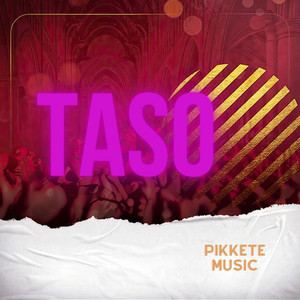 TASO by Pikkete Music