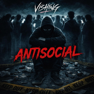 ANTISOCIAL by VISHING