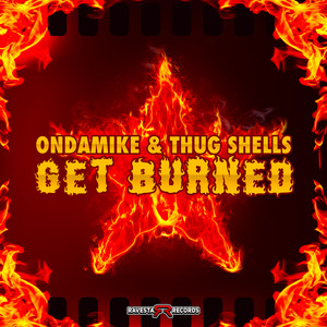 Get Burned by OnDaMiKe, Thug Shells