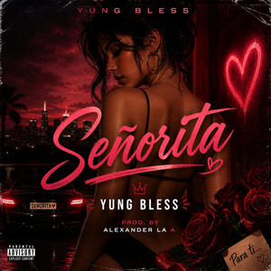 Señorita by Yung Bless