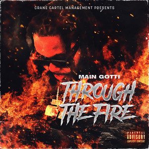 Through The Fire by Main Gotti