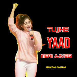 Manisha Sharma - Tujhe Yaad Meri Aayegi