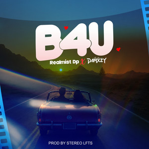 B4U by Realmist Dp, Damxzy