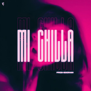 Mi Chilla by Prod Socram