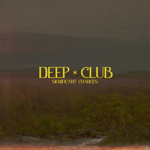 Significant Changes by Deep Club