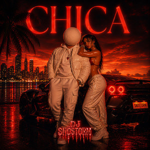 CHICA by DJ SNÖSTORM