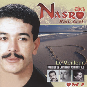 Cheb Nasro - Rani Aref