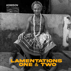 Lamentations One by KOMISON