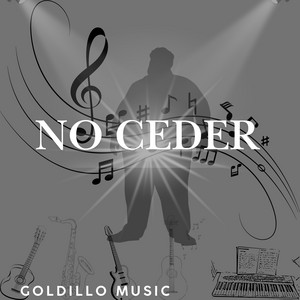 No Ceder by GOLDILLO MUSIC