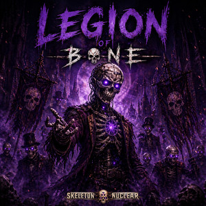 LEGION OF BONE by Skeleton Nuclear