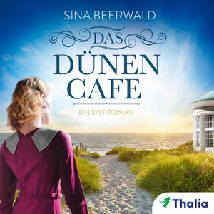 Das Dünencafé (Ein Sylt-Roman)