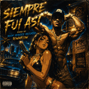 SIEMPRE FUI ASI by Rowwflow