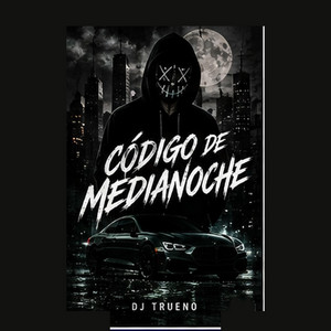 Código de Medianoche by Dj Trueno