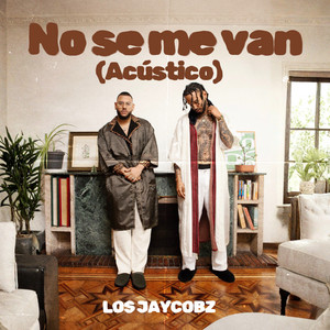 No se me van - Acústico by Los Jaycobz