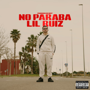 No Paraba by Lil Ruiz