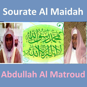 Abdullah Al Matroud - Sourate Al Maidah, Pt. 1