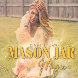 Mason Jar Magic by Kimberly Dawn