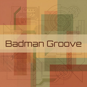 Badman Groove by Oren Hale