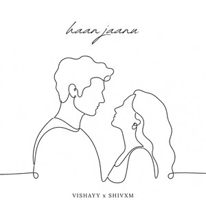 Haan Jaanu by Vishayy, SHIVXM