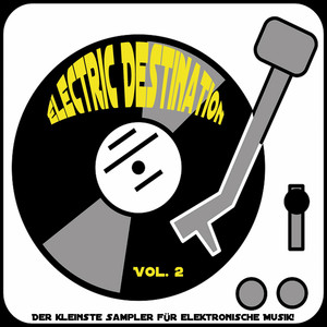 Electric Destination, Vol.2 - EP by Various Artists | Spotify