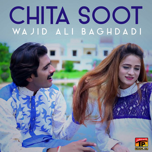 Wajid Ali Baghdadi - Chita Soot