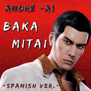 Baka Mitai (From "Yakuza0") - Spanish Version