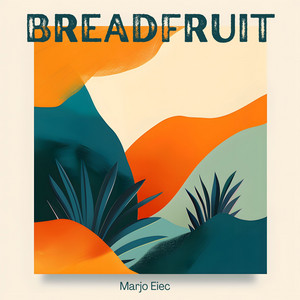 Breadfruit by Marjo Eiec