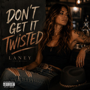 Don't Get It Twisted by Laney Kross