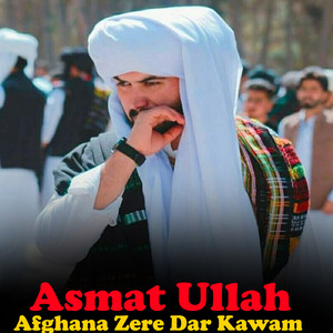 Asmat Ullah - Akhtara Dalta Wo Har Sok