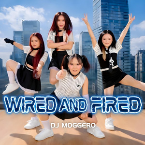 Wired and Fired by DJ Moggero, Neo Vallo