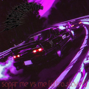 superultra2dtunes — Sapfir Me Vs Me (Ultra Slowed)