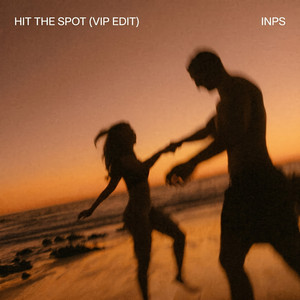 Hit the Spot - VIP EDIT by INPS