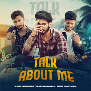 Sameer Pikhiwala - TALK ABOUT ME (feat. Sunna Jamalpuria & Samer Makhay Wala)