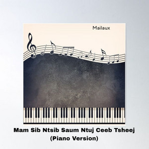 Mam Sib Ntsib Saum Ntuj Ceeb Tsheej (Piano Version)