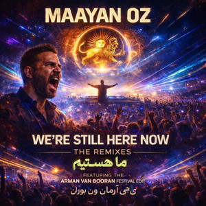 We're Still Here Now - Takhteh Tokh mix دی‌جی آرمان ون بوران – میکس تخته ما هستیم by Maayan Oz מעיין עוז