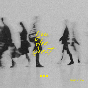 You Are Great by found my way