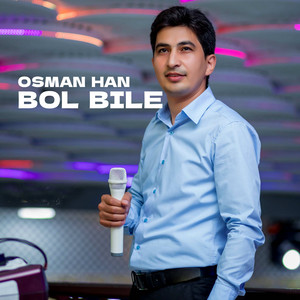 Osman Han - Bol bile