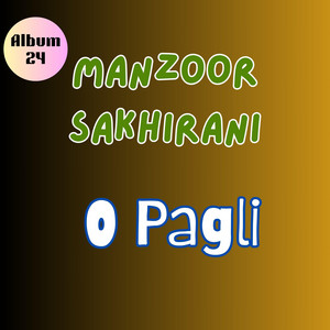 Manzoor Sakhirani Official - jhaul me sumando huyen