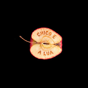 A Maçã by Chico e a Lua, Chico Salem, Lua Reis