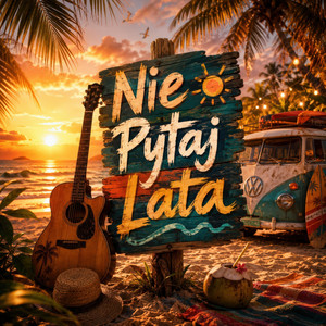 Nie Pytaj Lata by NOCTRA