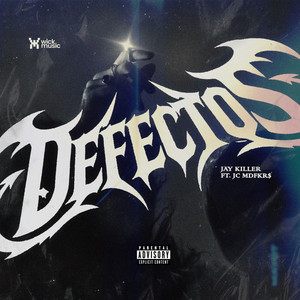 Defectos by Jay Killer, JC NBF