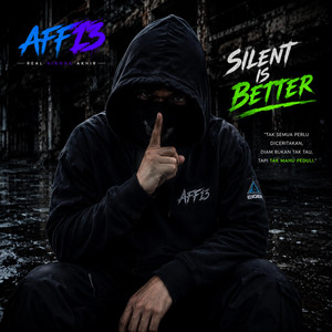 Silent Is Better by AFF13