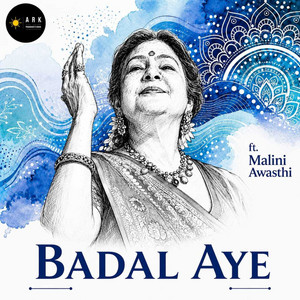 Badal Aye by Anadi Nagar, Malini Awasthi, Ravi Nagar, Mukut Raj Kashyap, Ravi Chary, Khushbir Singh Shaad