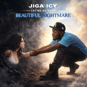 Let Me Be Your Beautiful Nightmare by Jiga Icy
