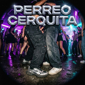 Perreo Cerquita by COZECHA RD