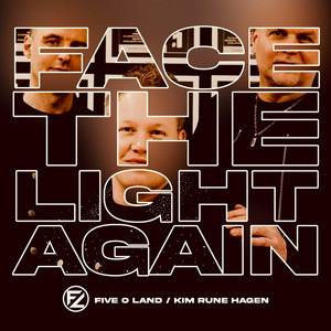 Face The Light Again by Five O Land, Kim Rune Hagen